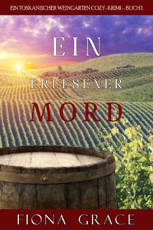 [Tuscan Vineyard 01] • Ein erlesener Mord